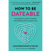 How to Be Dateable: The Essential Guide to Finding Your Person and Falling in Love