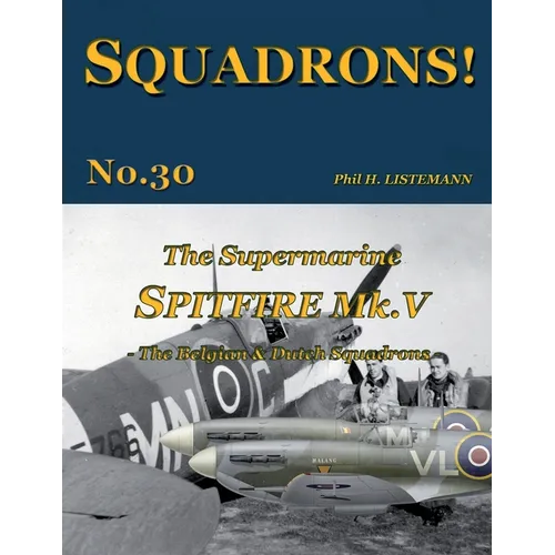 The Supermarine Spitfire Mk. V: The Belgian & Dutch Squadrons