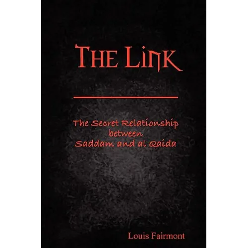 The Link: The Secret Relationship between Saddam and al Qaida