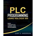 PLC Programming Using RSLogix 500: Basic Concepts of Ladder Logic Programming