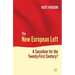 The New European Left: A Socialism for the Twenty-First Century?