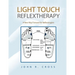 Light Touch Reflextherapy: A New Way Forward for Reflexologists