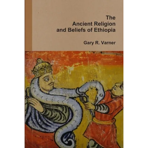 The Ancient Religions and Beliefs of Ethiopia