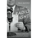 The Radio Right: How a Band of Broadcasters Took on the Federal Government and Built the Modern Conservative Movement