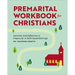 Premarital Workbook for Christians: Exercises and Reflections to Prepare for a Faith-Based Marriage