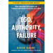 Ego, Authority, Failure: Using Emotional Intelligence like a Hostage Negotiator to Succeed as a Leader - 2nd Edition