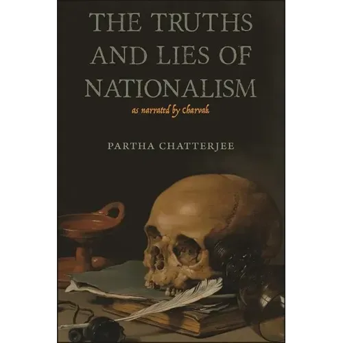 The Truths and Lies of Nationalism as Narrated by Charvak