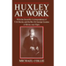 Huxley at Work: With the Scientific Correspondence of T. H. Huxley and the Rev. Dr George Gordon of Birnie, Near Elgin