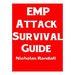 EMP Attack Survival Guide: The Ultimate Beginner's Guide On How To Prepare For and Outlast An Electromagnetic Pulse Attack That Takes Down The U.
