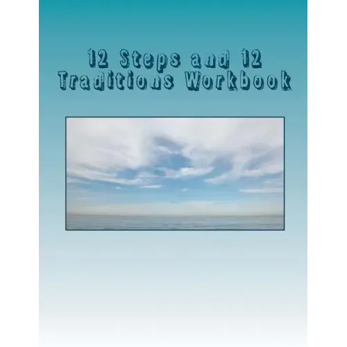 12 Steps and 12 Traditions Workbook