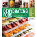 The Beginner's Guide to Dehydrating Food, 2nd Edition: How to Preserve All Your Favorite Vegetables, Fruits, Meats, and Herbs