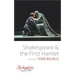 Shakespeare and the First Hamlet