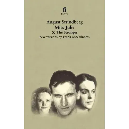 Miss Julie and the Stronger: Two Plays