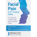 Facial Pain A 21st Century Guide: For People with Trigeminal Neuropathic Pain