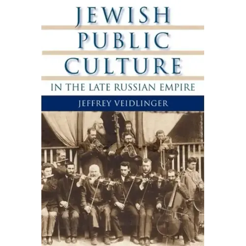 Jewish Public Culture in the Late Russian Empire