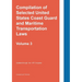 Compilation of Selected United States Coast Guard and Maritime Transportation Laws Vol 3