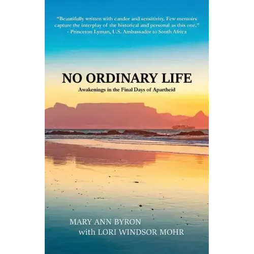 No Ordinary Life: Awakenings in the Final Days of Apartheid