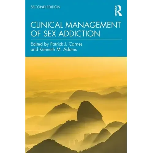 Clinical Management of Sex Addiction