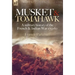 Musket & Tomahawk: A Military History of the French & Indian War, 1753-1760