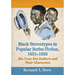 Black Stereotypes in Popular Series Fiction, 1851-1955: Jim Crow Era Authors and Their Characters