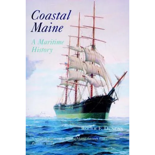 Coastal Maine: A Maritime History