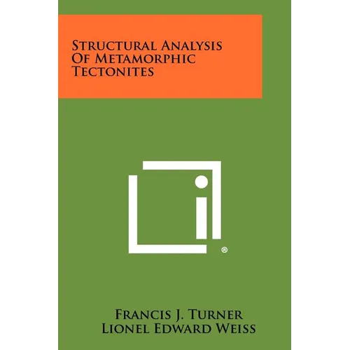 Structural Analysis Of Metamorphic Tectonites