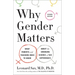 Why Gender Matters, Second Edition: What Parents and Teachers Need to Know about the Emerging Science of Sex Differences
