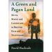 A Green and Pagan Land: Myth, Magic and Landscape in British Film and Television