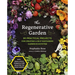 The Regenerative Garden: 80 Practical Projects for Creating a Self-Sustaining Garden Ecosystem