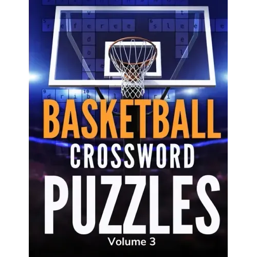 Basketball Crossword Puzzles (Volume 3): Large Print Puzzle Book Activity for Basketball Fans