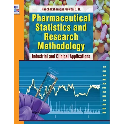Pharmaceutical Statistics and Research Methodology: Industrial and Clinical Applications