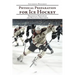 Physical Preparation for Ice Hockey: Biological Principles and Practical Solutions