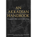 An Akkadian Handbook: Helps, Paradigms, Glossary, Logograms, and Sign List