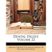 Dental Digest, Volume 22