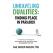 Unraveling Dualities: Finding Peace in Paradox