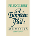 A European Past: Memoirs, 1905-1945
