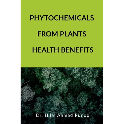 Phytochemicals from Plants Health Benefits