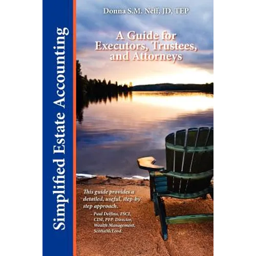 Simplified Estate Accounting A Guide for Executors, Trustees, and Attorneys