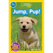 Jump, Pup! (National Geographic Kids Readers, Pre-Reader)