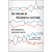 The Timeline of Presidential Elections: How Campaigns Do (and Do Not) Matter
