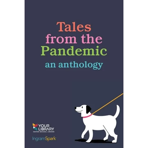 Tales from the Pandemic: an anthology