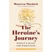 The Heroine's Journey: Woman's Quest for Wholeness