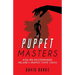 The Puppet Masters: How MI6 Masterminded Ireland's Deepest State Crisis