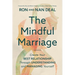 The Mindful Marriage: Create Your Best Relationship Through Understanding and Managing Yourself