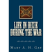 Life In Dixie During The War: 1861-1862-1863-1864-1865