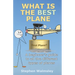 What Is The Best Plane: A beginner's guide to all the different types of planes