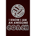 I Know I am an Awesome COACH: : 6x9 Notebook, Ruled, funny appreciation for women/men coach, thank you or retirement gift ideas for any sport basket