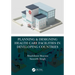 Planning & Designing Health Care Facilities in Developing Countries
