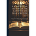 A Scholastical History of the Canon of the Holy Scripture: Or, the Certain and Indubitate Books Thereof As They Are Received in the Church of England