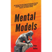Mental Models: 30 Thinking Tools that Separate the Average From the Exceptional. Improved Decision-Making, Logical Analysis, and Problem-Solving.